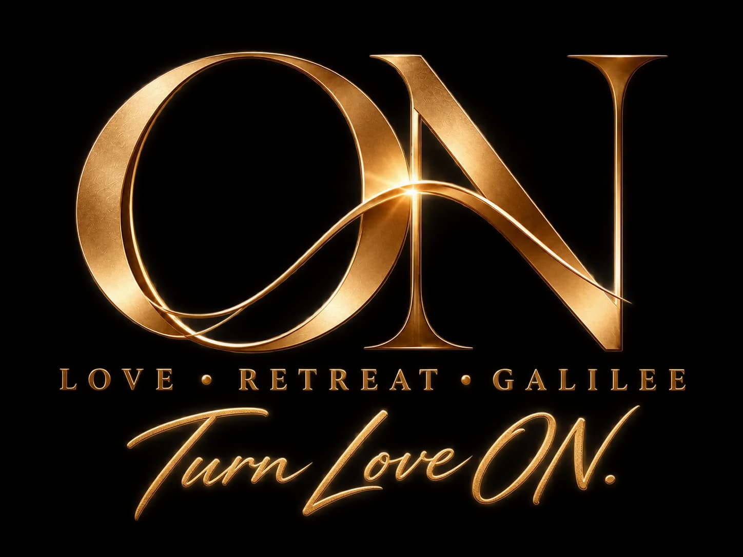 ON: Love, Retreat, Galilee. Turn Love ON.